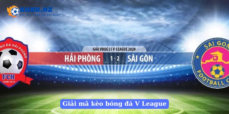 Giải mã kèo bóng đá V League