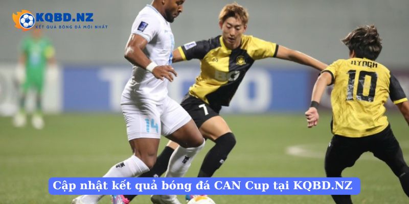 Cách cập nhật kết quả bóng đá CAN Cup tại KQBD.NZ