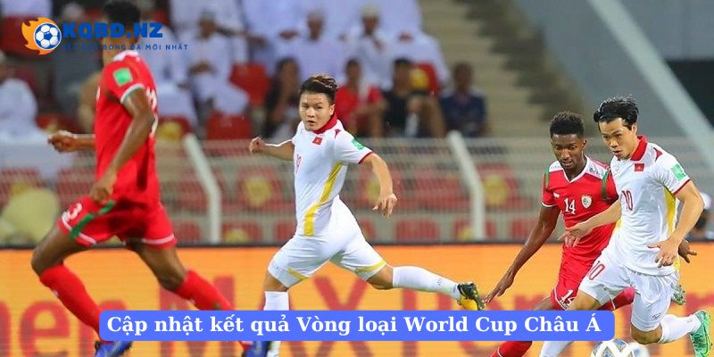 Cách cập nhật bảng Vòng loại World Cup Châu Á