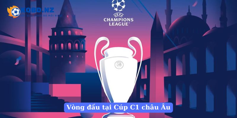 Vòng đấu tại Cúp C1 châu Âu