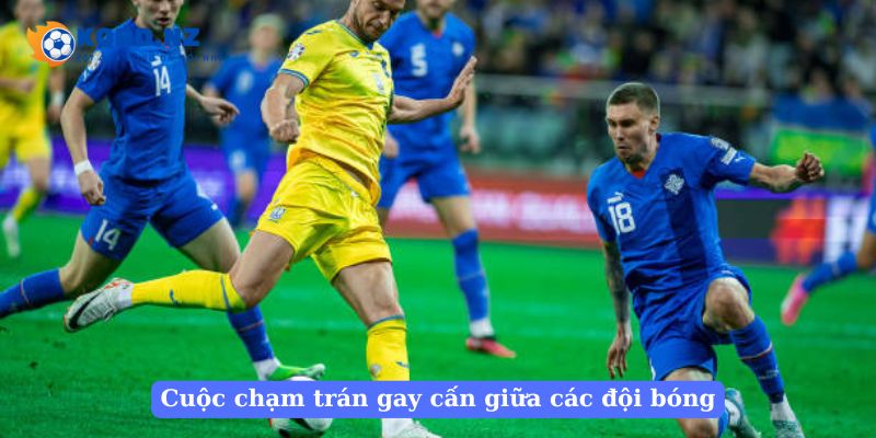 Cuộc chạm trán gay cấn giữa các đội bóng